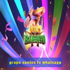 grupo santos fc whatsapp